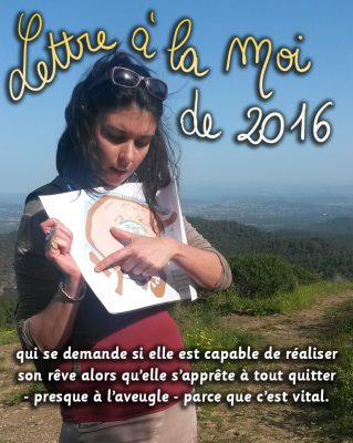 Lire la suite à propos de l’article Lettre à la moi de 2016